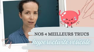 Nos 4 meilleurs trucs pour la vessie hyperactive [upl. by Rondon]