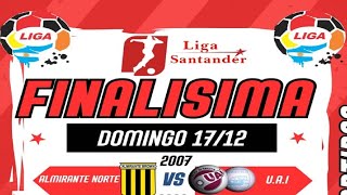 Almirante Brown vs UAI Urquiza – Categoría 2007 Finalísima – Liga Santander Argentina [upl. by Ayekel]