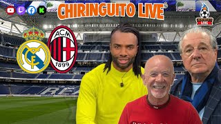 ⚽ REAL MADRID  AC MILAN  CHIRINGUITO LIVE [upl. by Eiramlatsyrk]