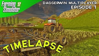 FS17 Multiplayer Timelapse In Daggerwins Server  Farming Legend Map [upl. by Onstad]