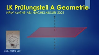 LK Nachklausur Mathe Abi NRW 2021 Prüfungsteil A Geometrie [upl. by Powe]