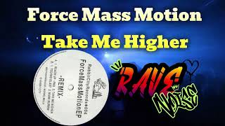 Force Mass Motion  Take Me Higher  Remix EP  Yet another quality 1992 Breakbeat Rave track [upl. by Adnilym198]