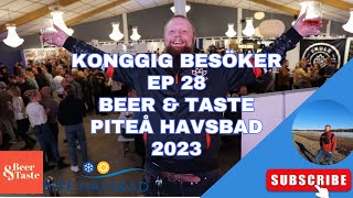 KongGig Besöker Ep 28  Beer amp Taste på Piteå havsbad 2023 [upl. by Eylrahc819]