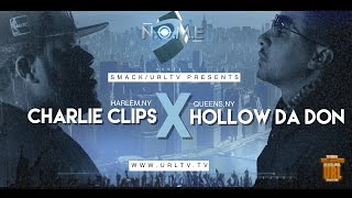 CHARLIE CLIPS VS HOLLOW DA DON SMACK URL OFFICIAL VERSION  URLTV [upl. by Neneek]