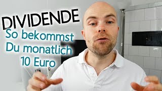 10 Euro monatliche Dividende nach einem Jahr  so klappt es  Investitionstipp [upl. by Dagall]