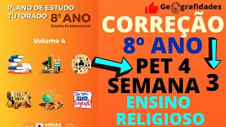 Correção PET 4 semana 3 ensino religioso 8 ano [upl. by Inahteb]