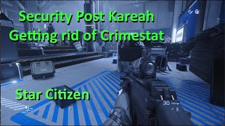 Star Citizen  Clearing a Crimestat CS in 321  Spaceport Kareah [upl. by Pollerd]