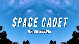 Metro Boomin  Space Cadet TikTok Remix Lyrics [upl. by Fan]