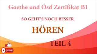 Goethe und Ösd Zertifikat B1 So gehts noch besser  HÖren B1 MODELLTEST 2 Teil 4 mit Lösungen [upl. by Jerroll]