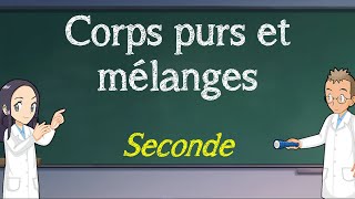 Corps purs et mélanges  Seconde [upl. by Dorin]