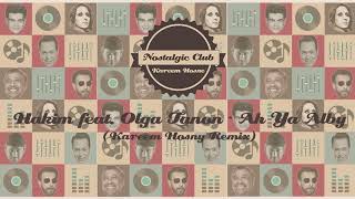 3Hakim Feat Olga Tanon  Ah Ya Alby Kareem Hosne Remix FromNostalgiClub [upl. by Anned292]