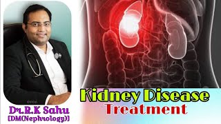 Kidney Disease Treatment  Dr R K Sahu DM Nephrology  Aarogyam Superspeciality Hospital 🏥 [upl. by Ramuk]