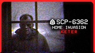 SCP6362 │ Home Invasion │ Keter │ Uncontained SCP [upl. by Nolra]