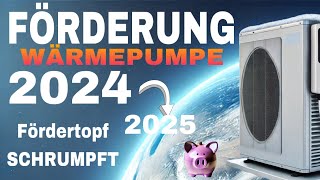 Fördertopf schrumpft Förderung für WÄRMEPUMPE 2025 NICHT VERSCHENKEN [upl. by Ydoow]