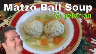 Easy Matzo Ball Soup Recipe Vegetarian [upl. by Reffinnej]