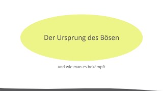 Das Böse und wie man es bekämpfen kann [upl. by Qiratla]