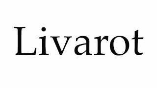 How to Pronounce Livarot [upl. by Sylera202]