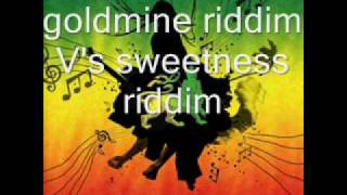 goldmine riddim Vs sweetness riddim 2009 [upl. by Atinnod]