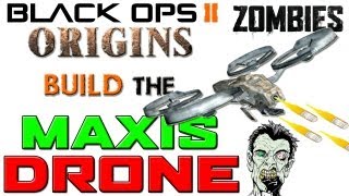 Maxis Drone Full Guide Origins Tutorial  Call of Duty Black Ops 2 Zombies PS3  Xbox 360 ᴴᴰ [upl. by Forras]