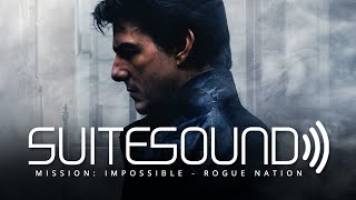 Mission Impossible  Rogue Nation  Ultimate Soundtrack Suite [upl. by Enaz]