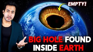 BIG HOLE Found Inside Earth  Mystery Behind Lost Layer of Earth [upl. by Adimra929]