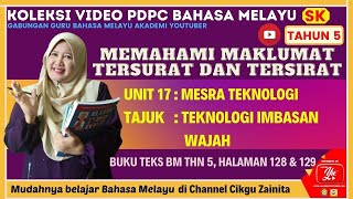 MEMBACA DAN MEMAHAMI MAKLUMAT TERSURAT DAN TERSIRAT I TEKNOLOGI IMBASAN WAJAH I BM TAHUN 5 SK [upl. by Cha]