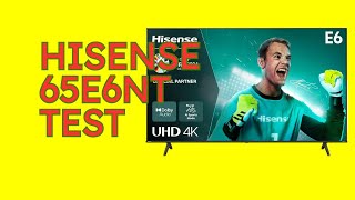 Hisense 65E6NT im Test KURZ amp KOMPAKT Zusammengefasst [upl. by Isus]