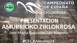 PRESENTACION CAMPEONATO DE ESPAÑA CX AMURRIO [upl. by Glarum]