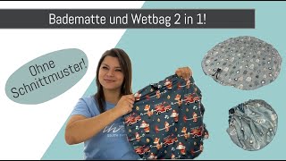 Nähen ohne Schnittmuster Wetbag und Badematte in einem Einfach und schnell [upl. by Anawek773]