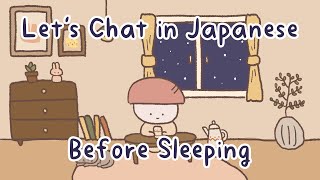 Every Night Japanese Conversation Practice Before Sleeping [upl. by Cayla44]