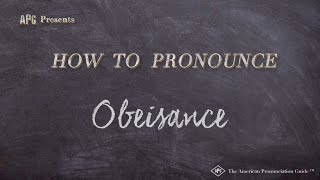 How to Pronounce Obeisance Real Life Examples [upl. by Auqenwahs]