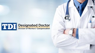 Designated Doctors  Division of Workers’ Compensation [upl. by Colvin945]