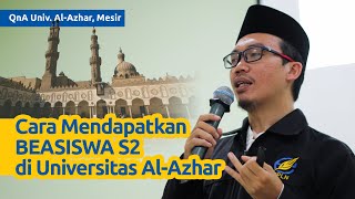 QnA Seputar Kuliah di AlAzhar Mesir Part2  Cara Mendapatkan Beasiswa S2 di Universitas AlAzhar [upl. by Nataniel]