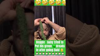 Reggie baby the comedian tried to put his green dreads back in after going bald ReggieBaybeeTv [upl. by Mak10]