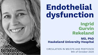 MD PhD Ingrid Gurvin Rekeland Endothelial dysfunction [upl. by Yelyak]