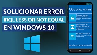 ¿Cómo solucionar el error Irql Less or Not Equal con pantalla azul en WINDOWS 10 [upl. by O'Donovan]