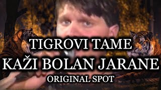 TIGROVI TAME  KAŽI BOLAN JARANE ORIGINAL SPOT [upl. by Skip]