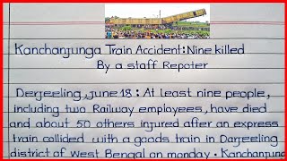 🔥Kanchanjunga Train Accident Report Writing🔥Report writing on Kanchanjunga Train Accident [upl. by Lauree94]