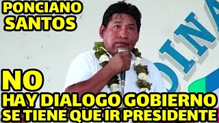 PONCIANO SANTOS DEJO CLARO CUANDO SE LEVANTE EL PUEBLO LUCHO ARCE NO DURARIA NI UNA SEMANA MENCIONO [upl. by Nnahgiel331]