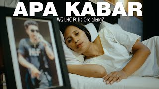 WG LHC  Apa Kabar Feat Lis Orolaleng  OFFICIAL MUSIK VIDEO [upl. by Fatimah]