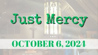 October 6th 2024  Just Mercy [upl. by Lefkowitz]