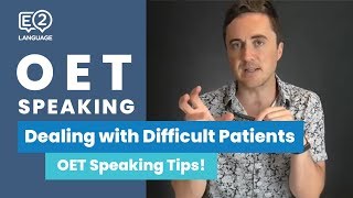 OET Speaking  Dealing with difficult patients [upl. by Ayotaj]