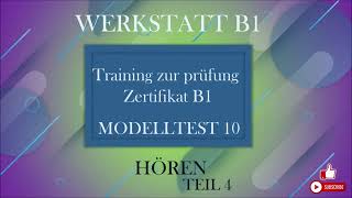 WERKSTATT B1 Training zur prüfung Zertifikat B1 Hören B1 Modelltest 10 Teil 4 mit Lösungen [upl. by Carpet]