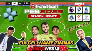 KEREN FIX CELLNAME TIMNAS INDO PES PPSSPP EROPA amp LIGA INDONESIA [upl. by Jung]