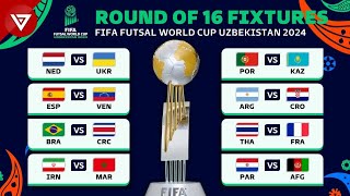 🔴 Round of 16 FIFA FUTSAL WORLD CUP 2024 Full Fixtures amp Match Schedule [upl. by Moorefield]