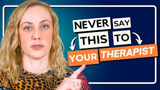 4 Things NOT to Say to Your Therapist [upl. by Lemuela]