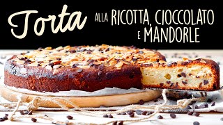 TORTA RICOTTA CIOCCOLATO E MANDORLE Ricetta Facile  BuonIdea [upl. by Gunzburg82]