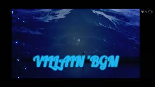 🔥☠️ VILLAIN BGM ☠️🔥 [upl. by Glanti]