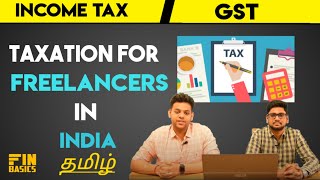 Taxation for Freelancers in India Tamil  Income Tax amp GST  FINBASICS [upl. by Nolie993]