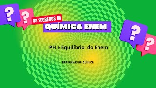 O professor de Química resolvendo questões do ENEM  pH e equilíbrio [upl. by Dnomsed]